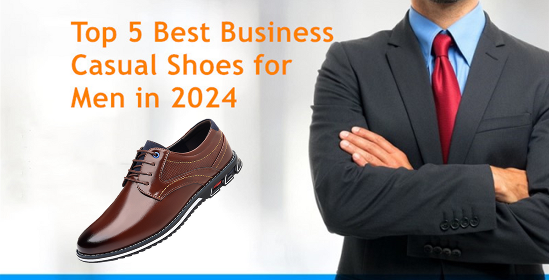 Top 5 Best Business Casual Shoes for Men in 2024